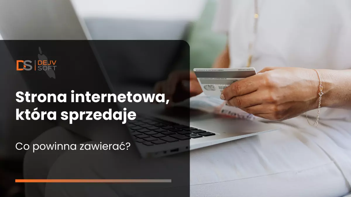 Strona internetowa która sprzedaje - co powinna zawierać?